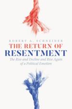 The Return of Resentment af Robert A. Schneider