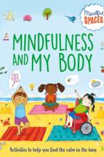 Mindful Spaces: Mindfulness and My Body