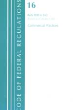 Code of Federal Regulations, Title 16 Commercial Practices 1000-End, Revised as of January 1, 2020 af Office of the Federal Register (U.S.)