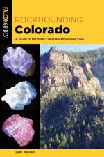 Rockhounding Colorado af Gary Warren