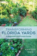 Transforming Florida Yards af Amanda Pike