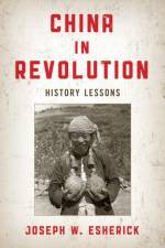 China in Revolution af Joseph W. Esherick