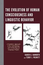 The Evolution of Human Consciousness and Linguistic Behavior af Karen A. Haworth