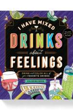 I Have Mixed Drinks About Feelings Coloring Book af Brass Monkey