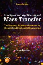 Principles and Applications of Mass Transfer: The Design of Separation Processes for Chemical and Bi ochemical Engineering, 4th Edition af Benitez
