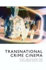 TRANSNATIONAL CRIME CINEMA af DELAHOUSSE SARAH