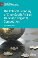 The Political Economy of Sino¿South African Trade and Regional Competition af Bhaso Ndzendze