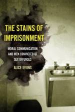 The Stains of Imprisonment af Alice Ievins