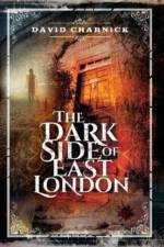 The Dark Side of East London af David Charnick