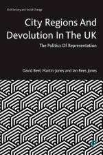 City Regions and Devolution in the UK af David (Manchester Metropolitan University) Beel