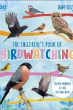 The Children's Book of Birdwatching af Dan Rouse