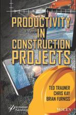 Productivity in Construction Projects af T Trauner