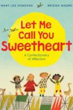Let Me Call You Sweetheart af Mary Lee Donovan
