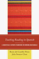 Teaching Reading in Spanish af Rocio del Castillo-Perez