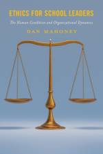 Ethics for School Leaders af Dan Mahoney
