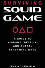 Surviving Squid Game af Suk-Young Kim