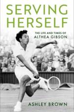 Serving Herself af Ashley (Assistant Professor and Allan H. Selig Chair in the History of Sport and Society Brown
