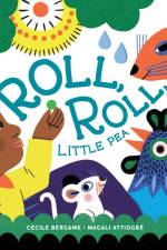Roll, Roll, Little Pea af Cecile Bergame
