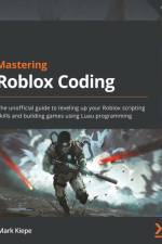 Mastering Roblox Coding af Mark Kiepe