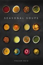 Seasonal Soups af Fraser Reid