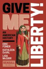 Give Me Liberty! af Eric (Columbia University) Foner