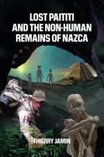 Lost Paititi and the Non-Human Remains of Nazca
