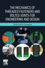 Fukuoka, T: The Mechanics of Threaded Fasteners and Bolted J af Toshimichi (Professor Emeritus Fukuoka