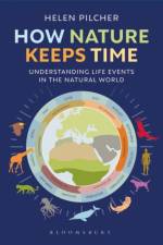 How Nature Keeps Time af Helen Pilcher