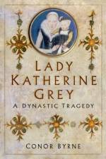Lady Katherine Grey af Conor Byrne