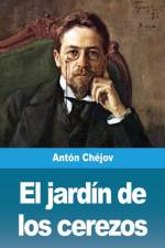 El jardín de los cerezos af Antón Chéjov
