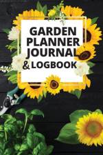 Garden Planner Journal and Log Book af Ivy Books