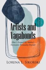 Artists and Vagabonds af Lorena L Sikorski