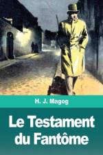 Le Testament du Fantôme af H. J. Magog