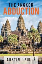 The Angkor Abduction af Austin I Pullé