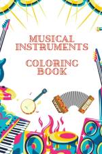 Musical Instruments Coloring Book af Sophia Brener