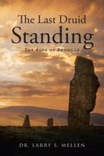 The Last Druid Standing af Larry S. Mellen