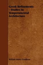 Greek Refinements - Studies In Temperamental Architecture af William Henry Goodyear