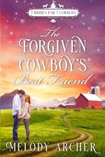 The Forgiven Cowboy's Best Friend af Melody Archer