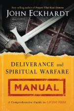 Deliverance and Spiritual Warfare Manual