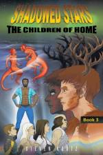 Shadowed Stars The Children of Home af Steven Koutz