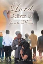 Lord, Deliver Us from the Evil af Rev. Clifford Little