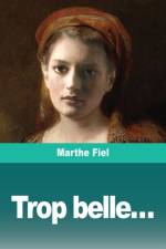 Trop belle... af Marthe Fiel