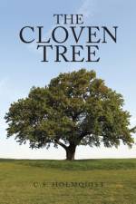 The Cloven Tree af C. S. Holmquist