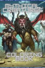 Mythical Creatures Coloring Book: For Men and Women with Mythological Beasts and Fantasy Animals af Nikolas Parker