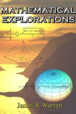 Mathematical Explorations: An Album of Research Reports af James R. Warren