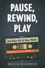 Pause, Rewind, Play af Rocco Manfredi