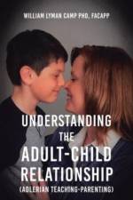 Understanding the Adult-Child Relationship af Facapp William Lyman Camp