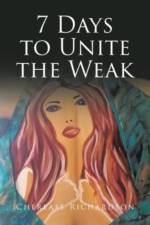 7 Days to Unite the Weak af Cherease Richardson
