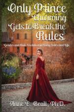 Only Prince Charming Gets to Break the Rules af Anne Beall