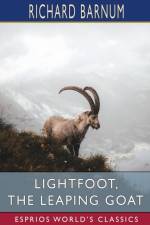 Lightfoot, the Leaping Goat af Richard Barnum